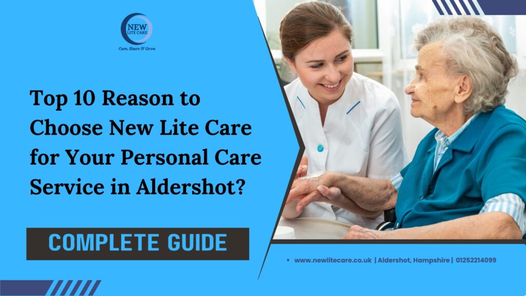 Reason to Choose New Lite Care | Trusted Personal Care in Aldershot